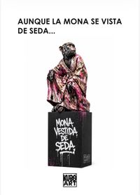 AUNQUE LA MONA SE VISTA DE SEDA...